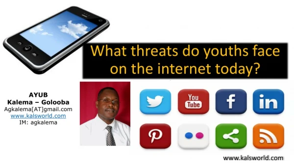 What threats do youths face on the internet today?