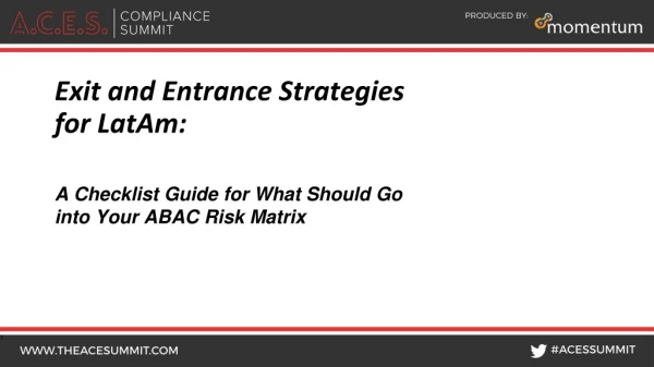 Exit and Entrance Strategies for LatAm :