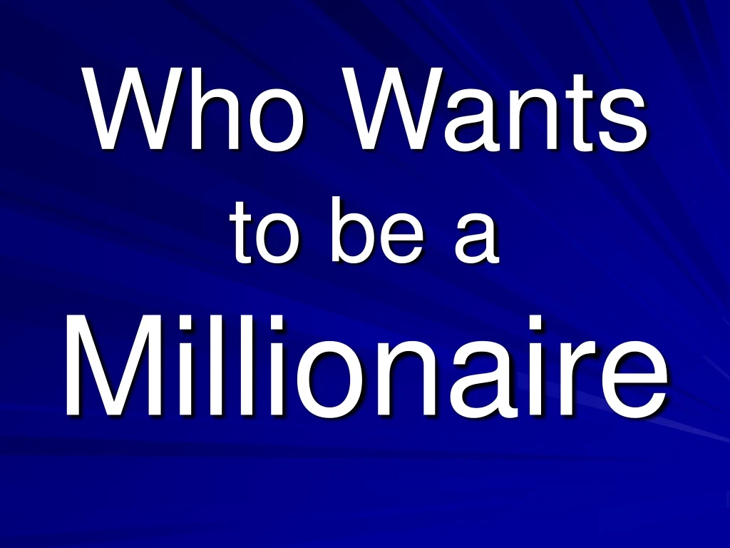 who wants to be a millionaire