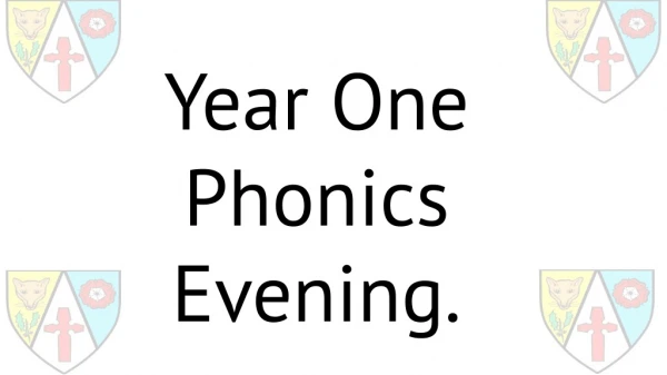 Year One Phonics Evening.