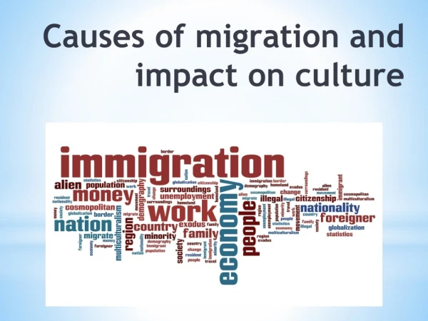 Causes of migration and impact on culture