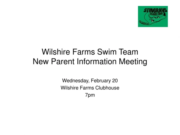 Wilshire Farms Swim Team New Parent Information Meeting