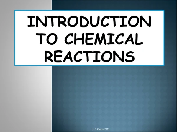 Introduction to Chemical Reactions