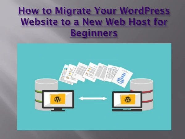 How to Migrate Your WordPress Website to a New Web Host for Beginners