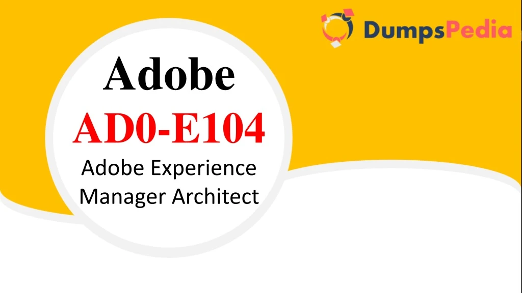 adobe ad0 e104 adobe experience manager architect