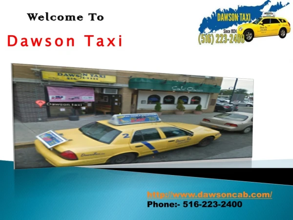 A Taxi Reservation through Dawson Taxi
