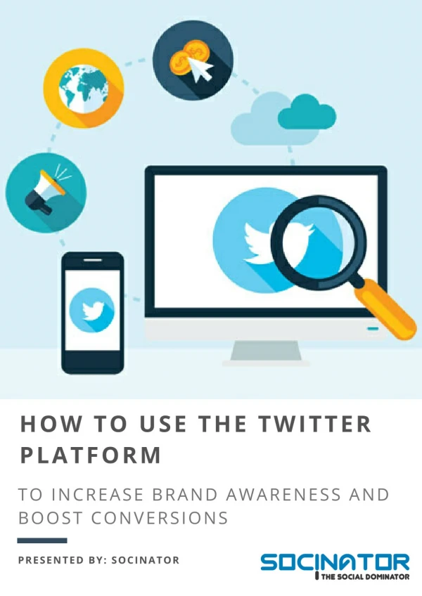 How to use the Twitter platform to increase brand awareness and boost conversions