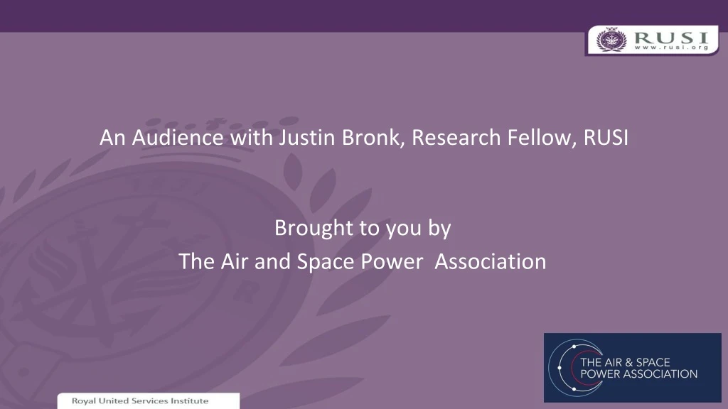 an audience with justin bronk research fellow rusi