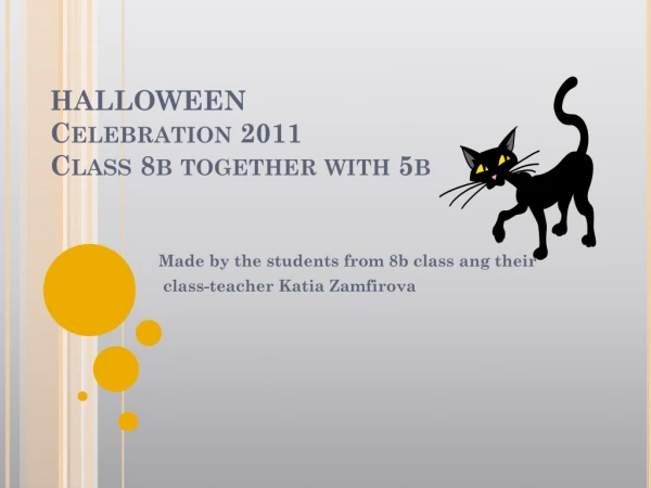 HALLOWEEN Celebration 2011 Class 8b together with 5b