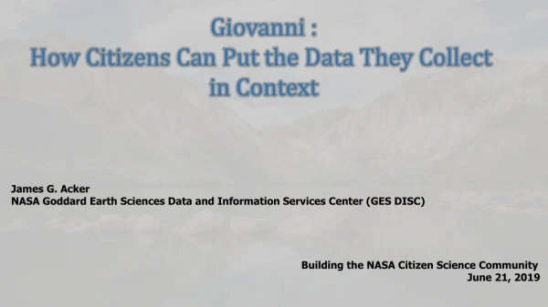 Giovanni : How Citizens Can Put the Data They Collect in Context