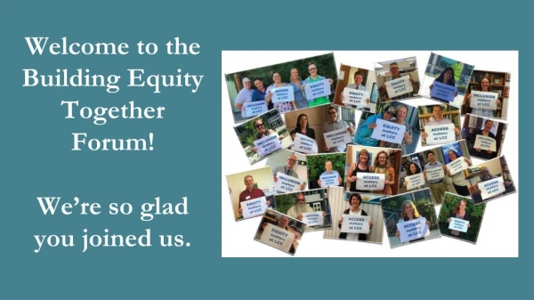 Welcome to the Building Equity Together Forum! We’re so glad you joined us.