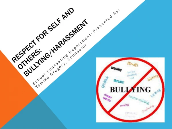 Respect for Self and Others: Bullying/Harassment
