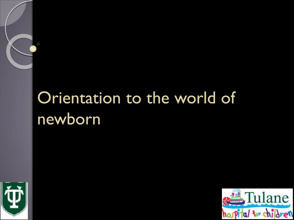 orientation t o the world of newborn