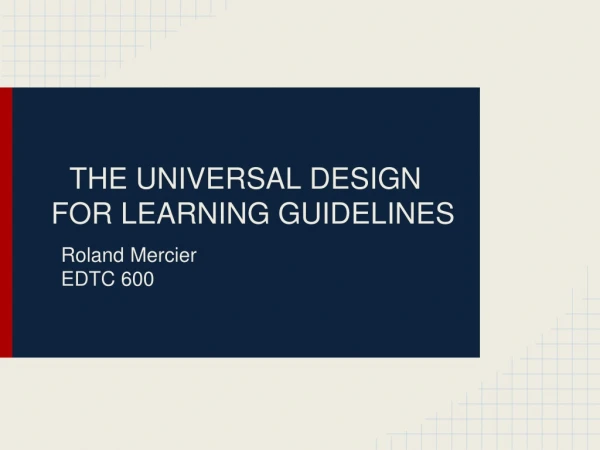 THE UNIVERSAL DESIGN FOR LEARNING GUIDELINES