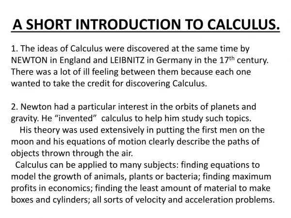 A SHORT INTRODUCTION TO CALCULUS.