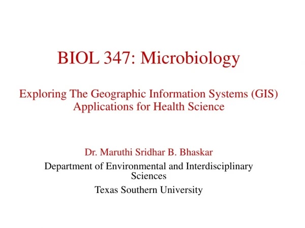 Dr. Maruthi Sridhar B. Bhaskar Department of Environmental and Interdisciplinary Sciences