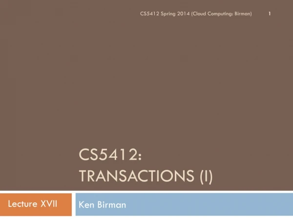 CS5412: Transactions (I)