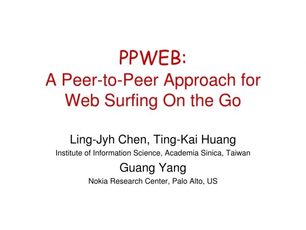 PPWEB: A Peer-to-Peer Approach for Web Surfing On the Go