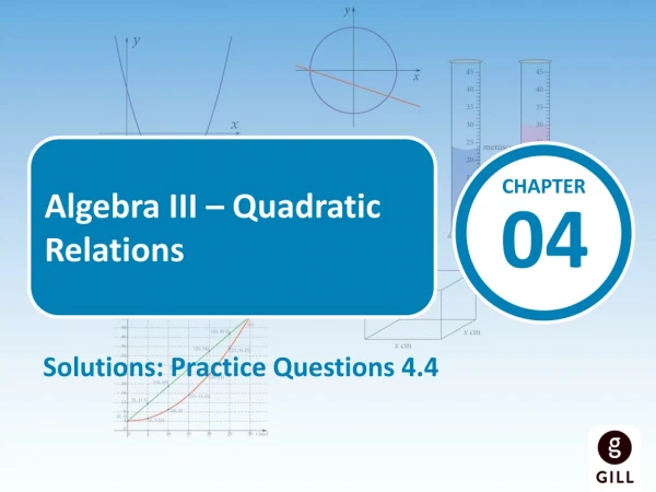 Form the quadratic equations with the following roots: