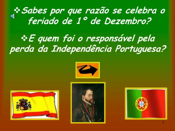 Sabes por que raz o se celebra o feriado de 1 de Dezembro