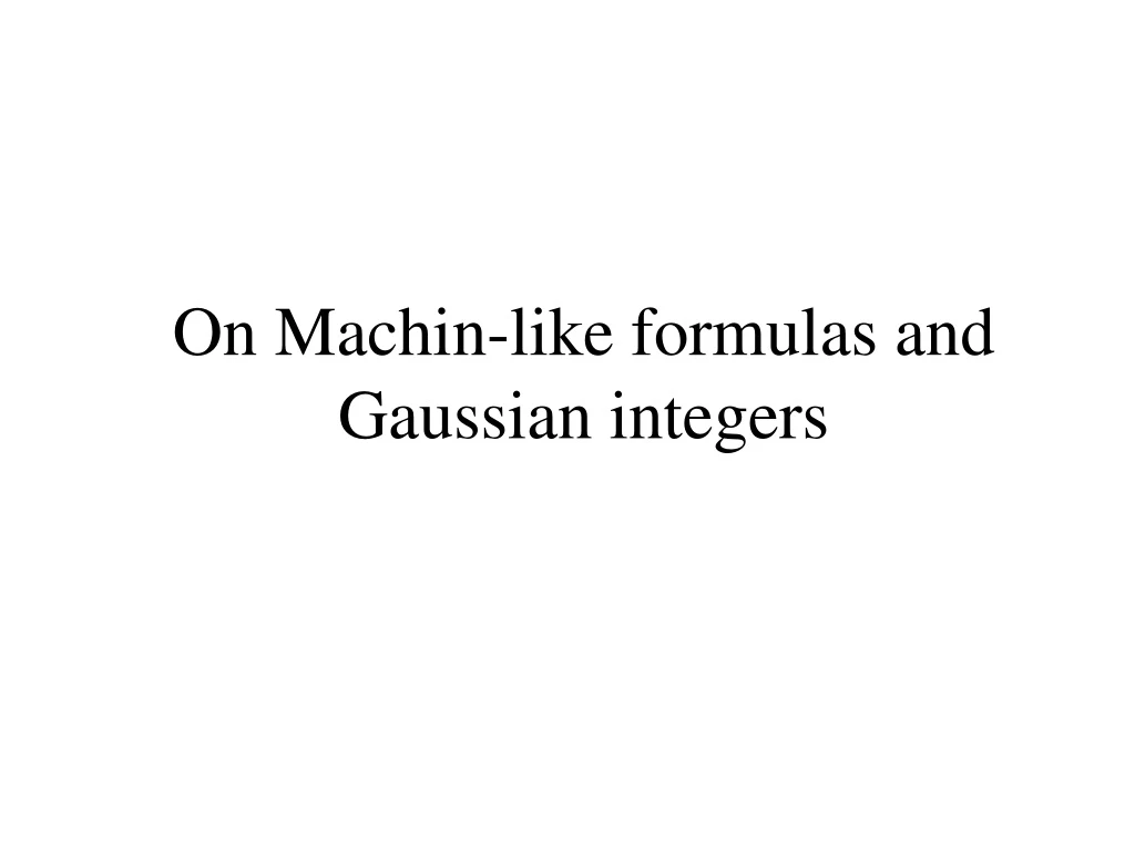 on machin like formulas and gaussian integers