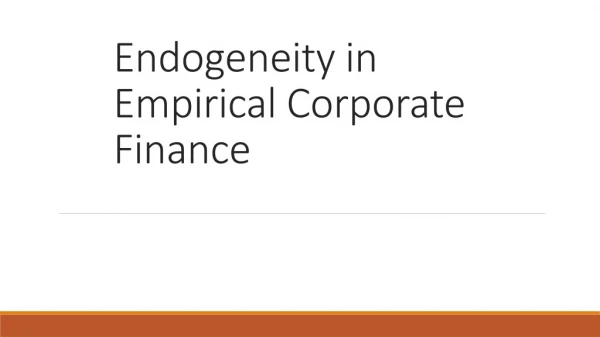 Endogeneity in Empirical Corporate Finance