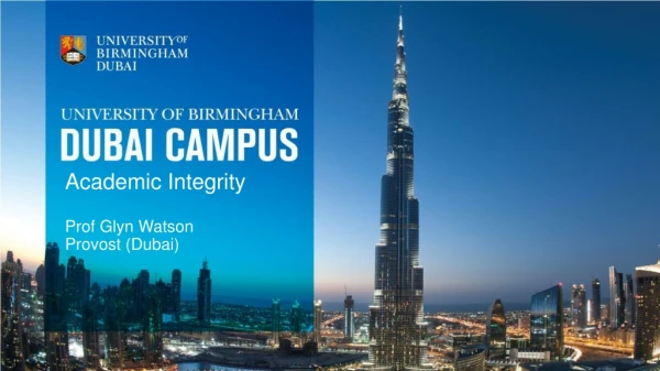 Academic Integrity Prof Glyn Watson Provost (Dubai)