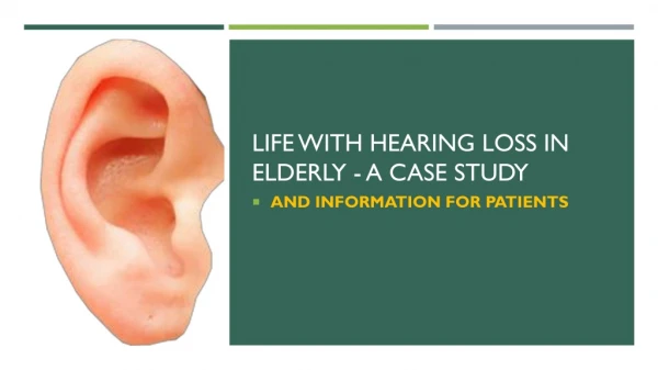 Life with hearing loss in elderly - a case study