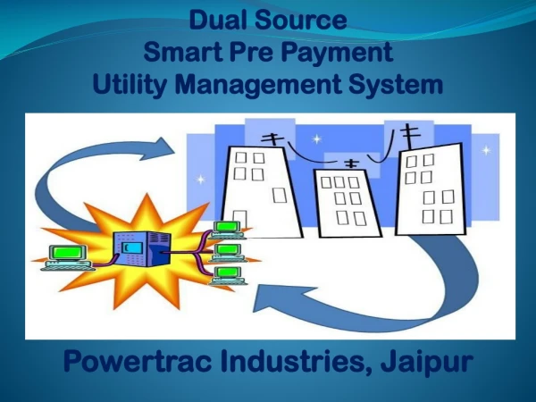 Dual Source Smart Pre Payment Utility Management System Powertrac Industries, Jaipur