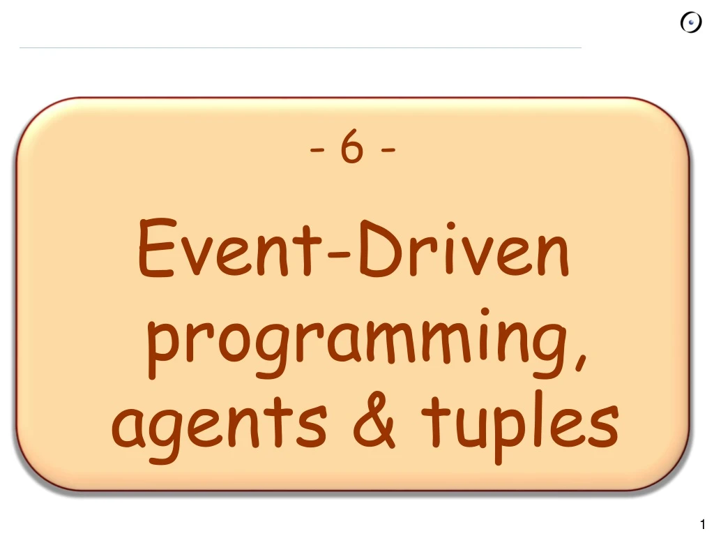 6 event driven programming agents tuples