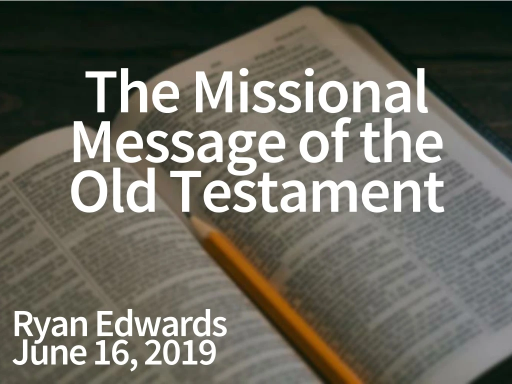 the missional message of the old testament