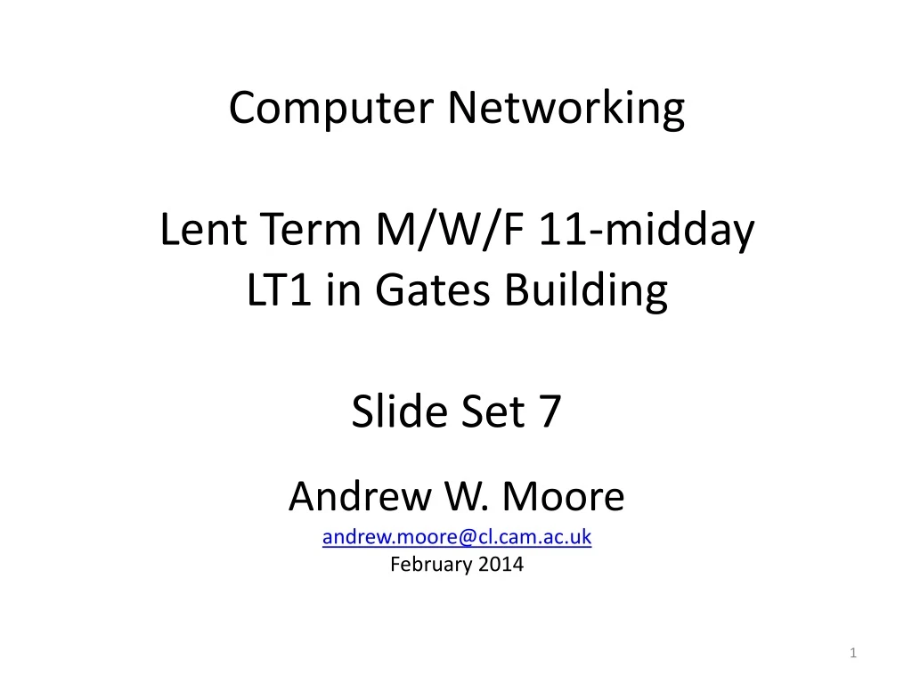 computer networking lent term m w f 11 midday