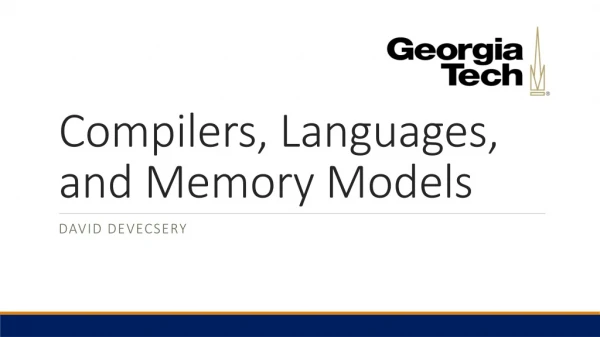 Compilers, Languages, and Memory Models