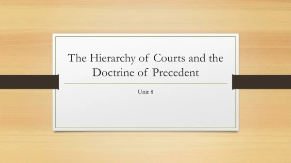 The Hierarchy of Courts and the Doctrine of Precedent