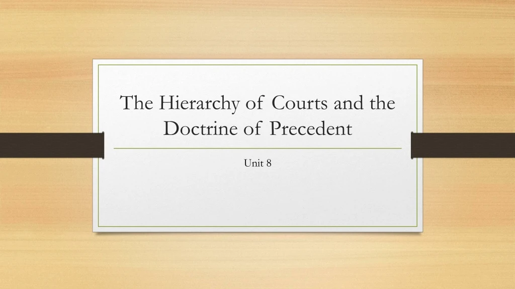 the hierarchy of courts and the doctrine of precedent