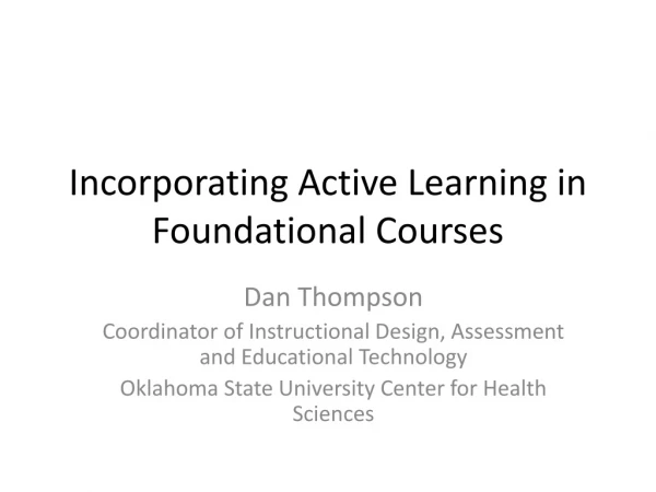 Incorporating Active Learning in Foundational Courses