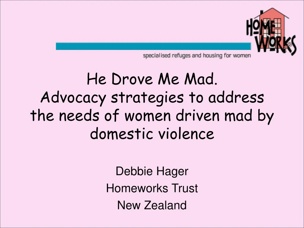 he drove me mad advocacy strategies to address the needs of women driven mad by domestic violence