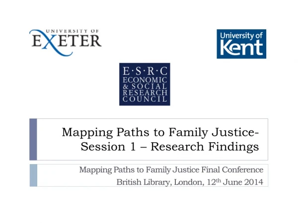 Mapping Paths to Family Justice- Session 1 – Research Findings