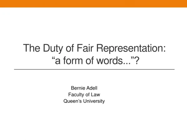The Duty of Fair Representation : “a form of words ...”?