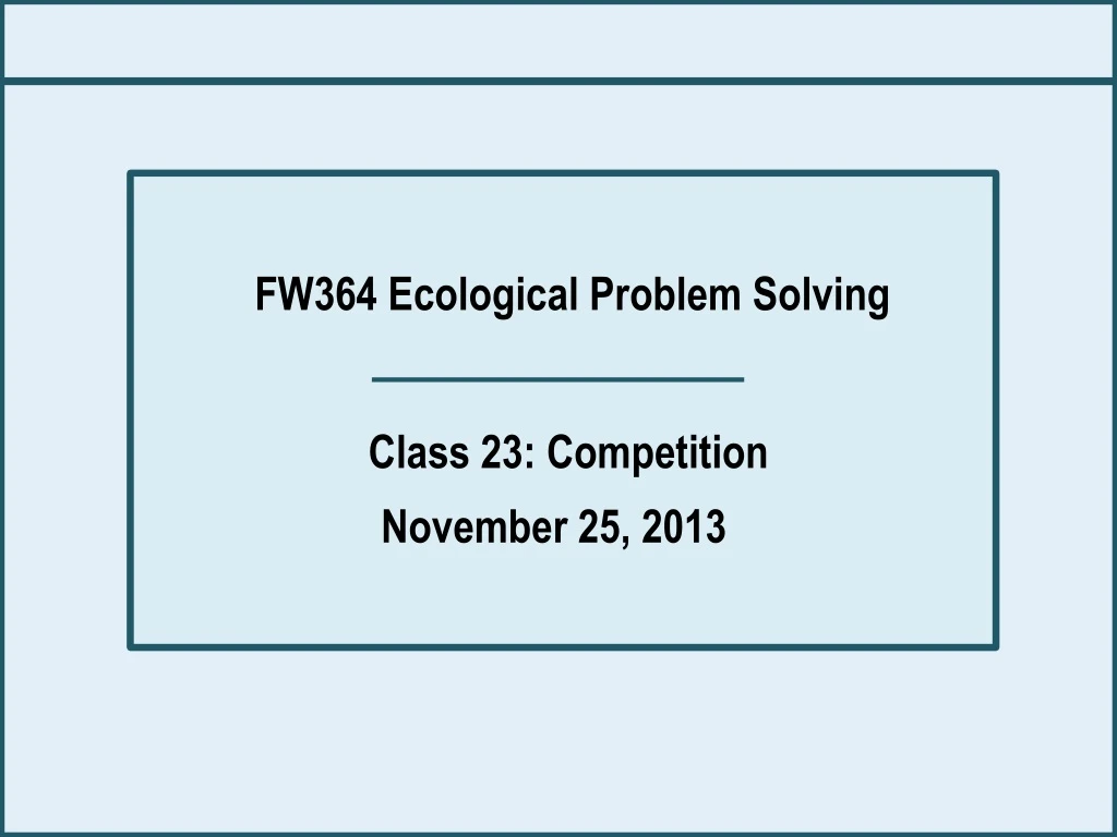 fw364 ecological problem solving