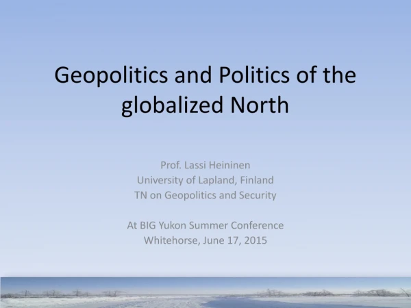 Geopolitics and Politics of the globalized North