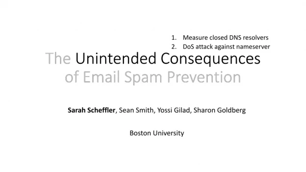 The Unintended Consequences of Email Spam Prevention