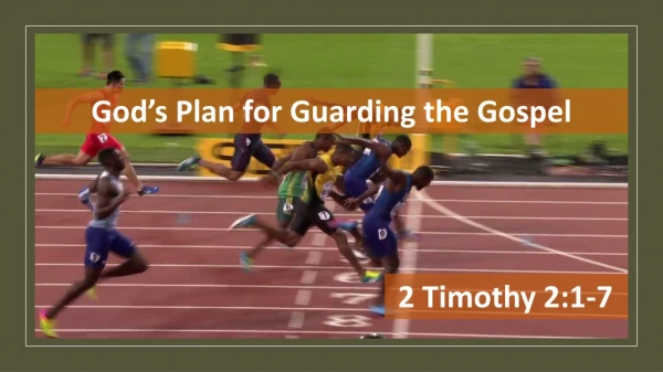 God’s Plan for Guarding the Gospel