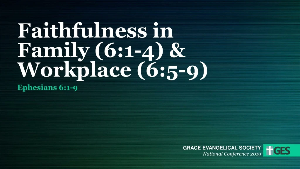 faithfulness in family 6 1 4 workplace 6 5 9