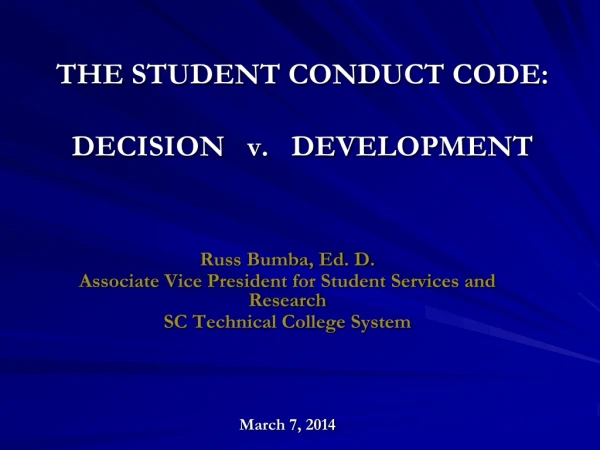 THE STUDENT CONDUCT CODE: DECISION v. DEVELOPMENT