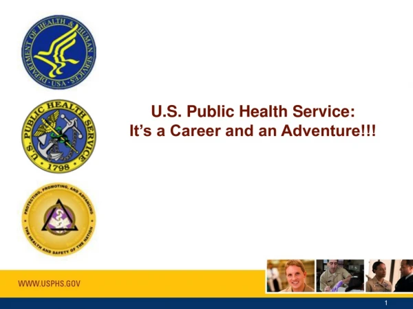 U.S. Public Health Service: It’s a Career and an Adventure!!!