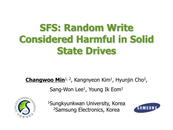 SFS: Random Write Considered Harmful in Solid State Drives