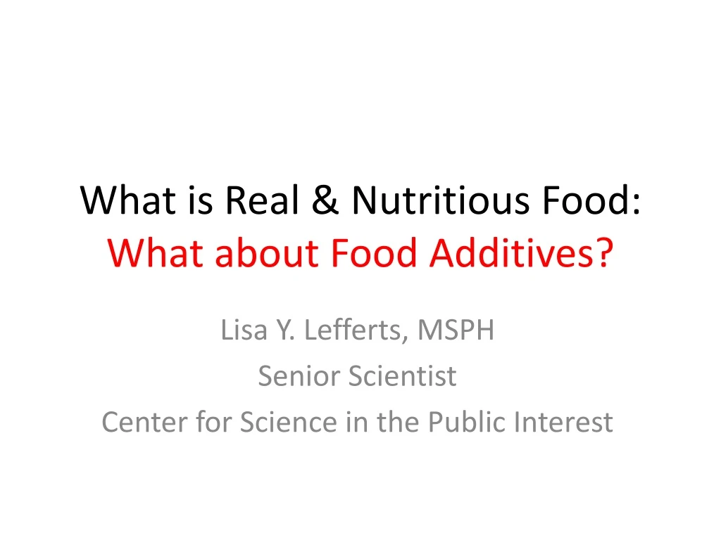 what is real nutritious food what about food additives