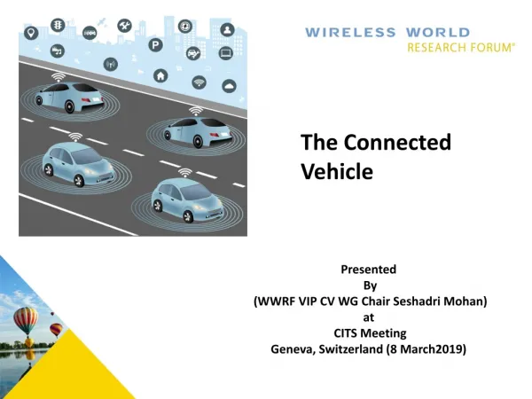 Presented By (WWRF VIP CV WG Chair Seshadri Mohan) at CITS Meeting