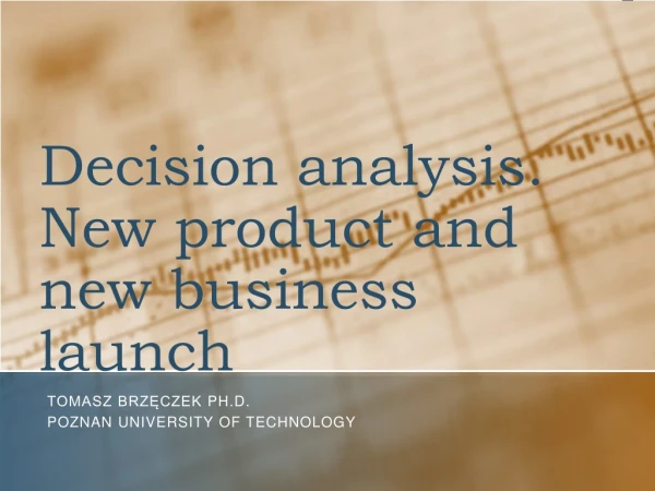 Decision analysis . New product and new business launch